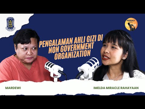 Pengalaman Ahli Gizi di NGO | PERSAGI Kabupaten Grobogan PODCAST Eps. 15