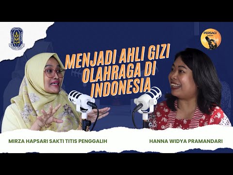 Seperti Apa Menjadi Ahli Gizi Olahraga di Indonesia? | PERSAGI Kabupaten Grobogan PODCAST Eps. 12